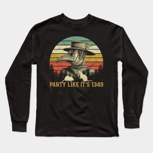 Party Like It's 1349 Long Sleeve T-Shirt